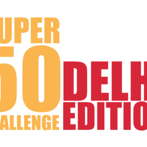 Super-50 Challenge | Delhi Edition